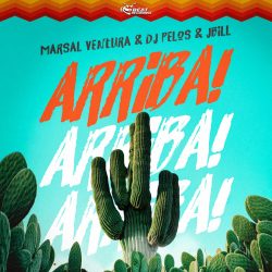 MARSAL VENTURA, DJ PELOS, JBILL – ARRIBA! MARSAL VENTURA, DJ PELOS, JBILL – ARRIBA!