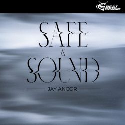 JAY ANCOR – SAFE & SOUND JAY ANCOR – SAFE & SOUND