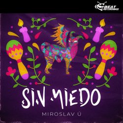 MIROSLAV Ü – SIN MIEDO MIROSLAV Ü – SIN MIEDO