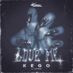 KEGO – LOVE ME KEGO – LOVE ME